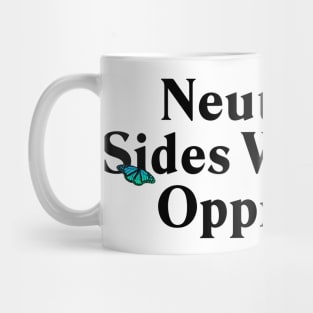 Neutrality Sides With The Oppressor - Protest Mug